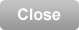 Close